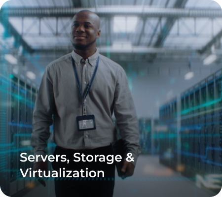 Servers, Storage & Virtualization